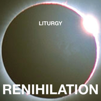 Renihilation - Liturgy