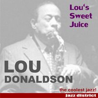 The Best Things In Life Are Free - Lou Donaldson