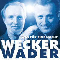 Genug ist nicht genug - Hannes Wader, Konstantin Wecker