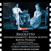 Rigoletto - Luciano Pavarotti, Джузеппе Верди