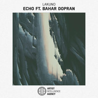 Echo - Lakuno feat. Bahar Dopran, Lakuno