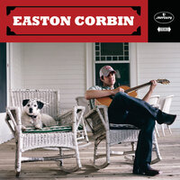 A Little More Country Than That - Easton Corbin