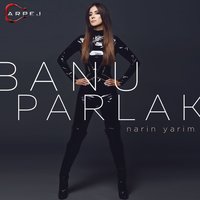 Narin Yarim - Banu Parlak