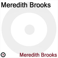 Thunder and Lightning - Meredith Brooks