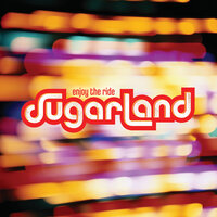 These Are The Days - Sugarland