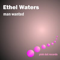 You Took My Man - Ethel Waters