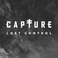 Lost Control - Capture