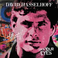 Open Your Eyes - David Hasselhoff, James Williamson