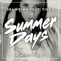 Summer Days - Sean Finn, Andrey Exx, Tinka