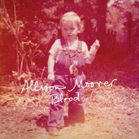 I'm the One to Blame - Allison Moorer
