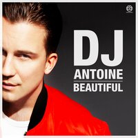 Beautiful - DJ Antoine