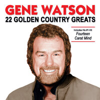 I Don't Think She'd Really Mind At All - Gene Watson