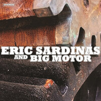 Burning Love - Eric Sardinas, Big Motor