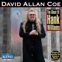 The Ghost Of Hank Williams - David Allan Coe