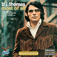 (They Long To Be) Close To You - B. J. Thomas