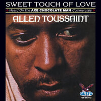 Sweet Touch Of Love - Allen Toussaint