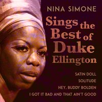 I Got It Bad and That Aint Good - Nina Simone