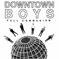 Wave Of History - Downtown Boys