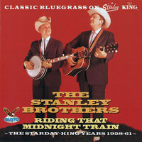 Love Me, Darling, Just Tonight - The Stanley Brothers