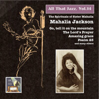 Come Sunday - Mahalia Jackson