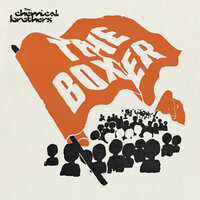 The Boxer - The Chemical Brothers, Tom Rowlands, Ed Simons