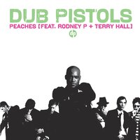 Peaches - Rodney P, Terry Hall, Dub Pistols