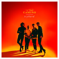 What I Want - The Band CAMINO