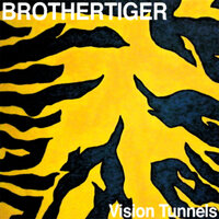 Vision Tunnels - Brothertiger