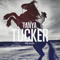 High Ridin’ Heroes - Tanya Tucker