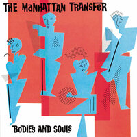 Goodbye Love - Manhattan Transfer