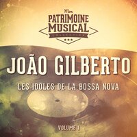 Morena Boca da Ouro - João Gilberto