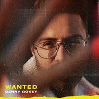 Wanted - Danny Gokey