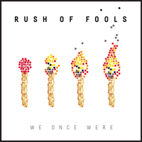 We Once Were - Rush Of Fools