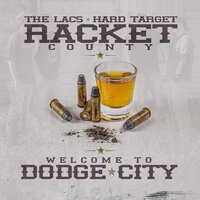 Keep Walkin - Racket County, Hard Target, The Lacs