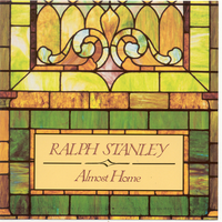 Almost Home - Ralph Stanley