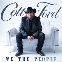 We the People - Colt Ford