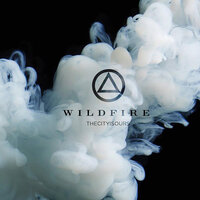 Wildfire - TheCityIsOurs