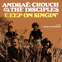 I'm Gonna Keep On Singin' - Andrae Crouch