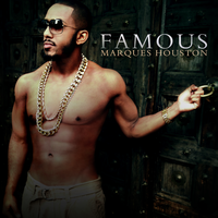 Famous - Marques Houston