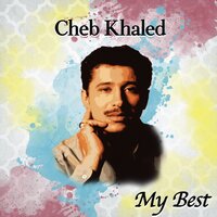Ya ouahrane rouhi - Cheb Khaled