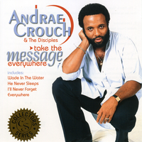The Blood Will Never Lose It's Power - Andrae Crouch, Disciples