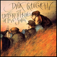 A Different Kind Of Love Song - Dick Gaughan