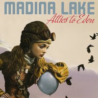 Let's Get Outta Here - Madina Lake