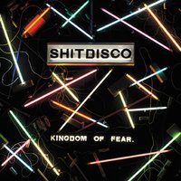 Fear Of The Future - Shitdisco