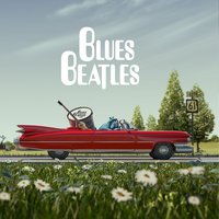 Ticket to Ride - Blues Beatles
