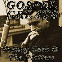 Put Your Hand In The Hand Of The Man - Johnny Cash, The Platters