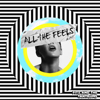 All the Feels - Fitz & The Tantrums