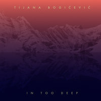 In Too Deep - Tijana Bogićević