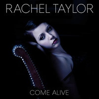 Come Alive - Rachel Taylor