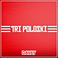 Tri Poloski - Davay